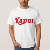 KAPUT ♦ NIET WERKEN ♦ T-SHIRT (Voorkant)