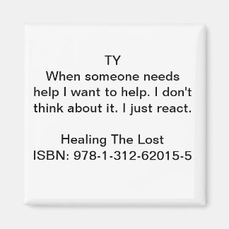 Karaktercitaat van "Healing The Lost" Magneet