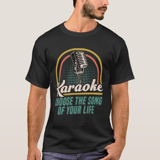 Karaoke Choose The Song Of Your Life T-shirt (Voorkant)