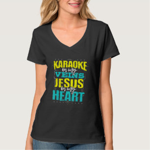 Karaoke in mijn aderen Jezus in mijn hart christel T-shirt