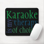"Karaoke is mijn favoriete therapie" Mousepad Muismat (Met muis)