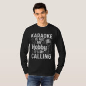 Karaoke Is Not My Hobby It s My Calling  Karaoke T-shirt (Voorkant volledig)