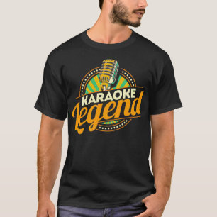 Karaoke Legend Karaoke Party Music Musician Singe T-shirt
