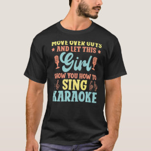 Karaoke Singer gaat over jongens en laat dit meisj T-shirt