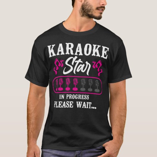 Karaoke Singer Karaoke Ster In Bezig Alstublieft T-shirt (Voorkant)