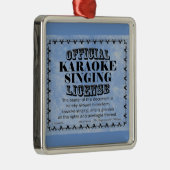 Karaoke Singing License Metal Ornament (Rechts)
