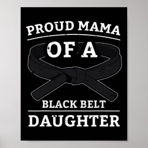 Karate Black Belt Daughter Mama Gift Martiale Arts Poster