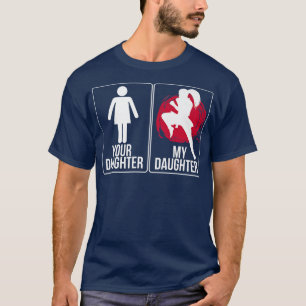 Karate Black Belt Gi Uniform Girl Your Daughtermy T-shirt