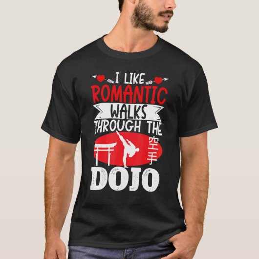 Karate Black Belt Gi Uniform I like Romantic Walks T-shirt (Voorkant)