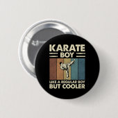 Karate Boy Als een gewone jongen, maar cooler grap Ronde Button 5,7 Cm (Voorkant /achterkant)