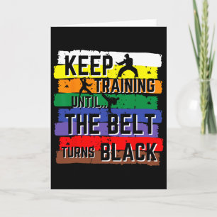 Karate Cadeaus Blijf Trainen Tot De Band Zwart Wor Kaart