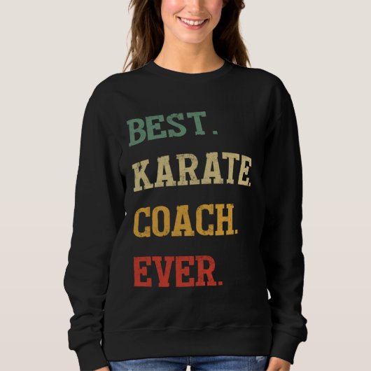 Karate Coach  Best Karate Coach Ever Trui (Voorkant)