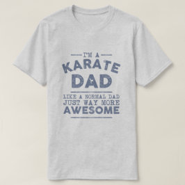 Karate Dad  (blauw) T-shirt