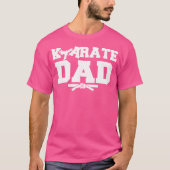Karate Dad Funny Martial Arts Gift T-shirt (Voorkant)