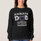 Karate Dad Like a Normal Dad   Warrior  Fathers Da Trui (Voorkant)
