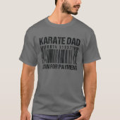 Karate Dad Scan for Payment - Barcode Karate Dad T-shirt (Voorkant)