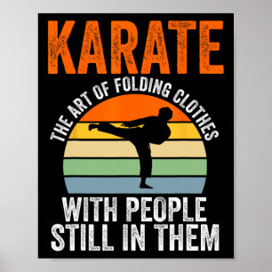 Karate De Kunst Van Het Vouwen Van Kleren Met Mens Poster