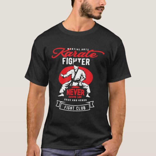Karate Fighter Martial Arts Quotes T Shirt (Voorkant)