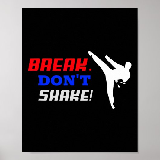Karate Funny For Men's And Women's Break Don't Sha Poster (Voorkant)