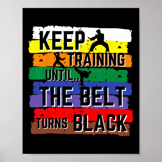 Karate Gifts Keep Training Until The Belt Turns Bl Poster (Voorkant)