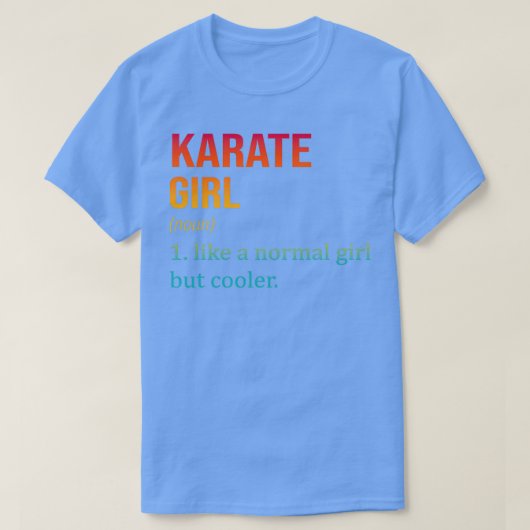 KARATE Girl als een normaal meisje, maar koeler Fu T-shirt (Design voorkant)