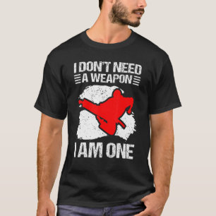 Karate ik heb geen wapen nodig... ik ben 1 Karate T-shirt