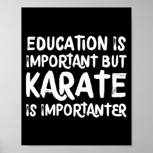 Karate Is Belangrijker Grappige School Sporten Mar Poster