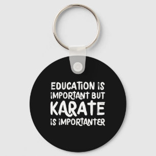 Karate Is Belangrijker Grappige School Sporten Mar Sleutelhanger