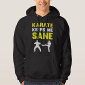 Karate Keeps Me Sane I Karate Hoodie (Voorkant)