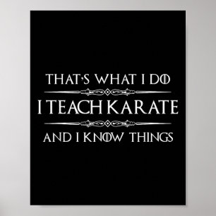 Karate leraar - Ik leer karate en ik weet dingen Poster