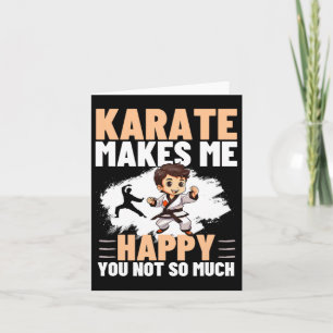 Karate maakt me blij dat je niet zo veel grappige  kaart