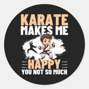 Karate maakt me blij dat je niet zo veel grappige ronde sticker