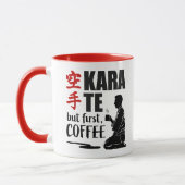 Karate -maar eerst koffie mok (Links)