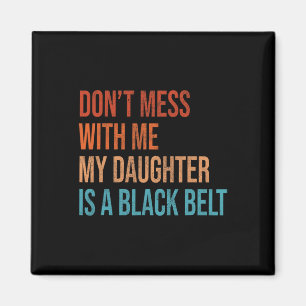 Karate Mama Mijn dochter is een Blackbelt Martial Magneet