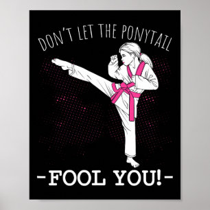 Karate Meisje Thaise Taekwondo Laat je niet Foppen Poster