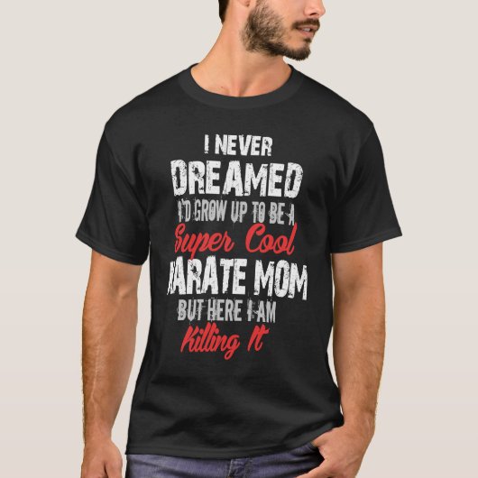 Karate Moeder Cool Karate Moeder T-shirt (Voorkant)