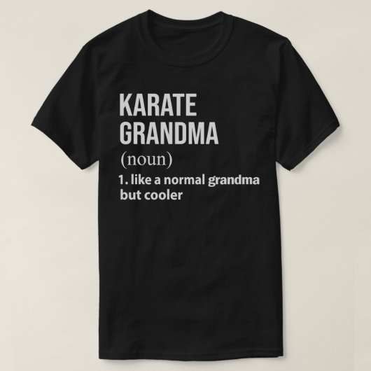 Karate oma als een normale oma, maar koeler t-shirt (Design voorkant)