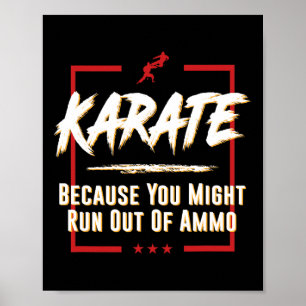 Karate omdat je uit het T-shirt van de Ammo-gevech Poster