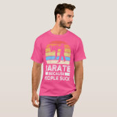 Karate omdat mensen karate zuigen t-shirt (Voorkant volledig)