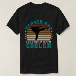 Karate papa als een gewone vader, maar cooler t-shirt