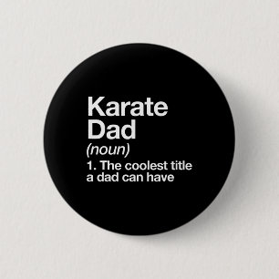 Karate Papa Definitie Grappige Sporten Martial Art Ronde Button 5,7 Cm