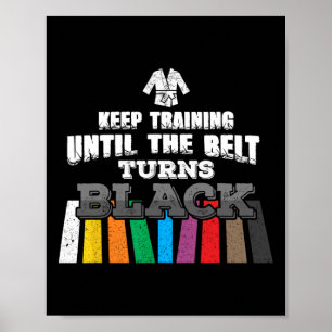 Karate Taekwondo - Blijf Trainen Tot De Band Tu Poster