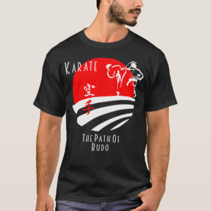 Karate The Path of Budo, Samurai Martial Arts T-shirt