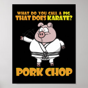Karate Varken Porkchop Grappig Gezegde voor Mannen Poster