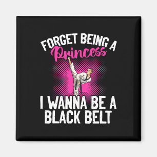 Karate Vergeet Prinses Te Zijn Ik Wil Een Zwarte Z Magneet