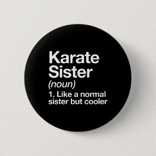 Karate Zus Definitie Grappige Sporten Vechtkunst Ronde Button 5,7 Cm