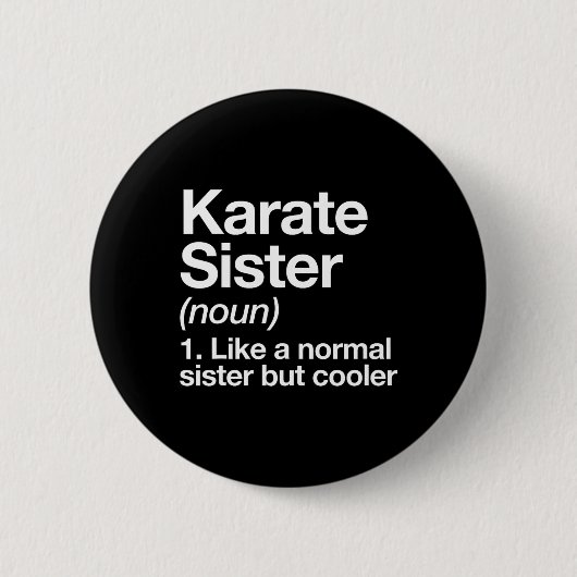 Karate Zus Definitie Grappige Sporten Vechtkunst Ronde Button 5,7 Cm (Voorkant)