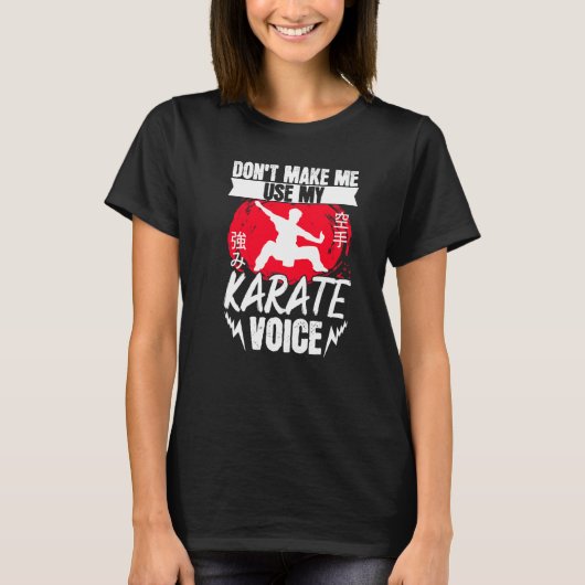 Karate Zwarte Band Gi Uniform Niet Dwingen om Mijn T-shirt (Voorkant)