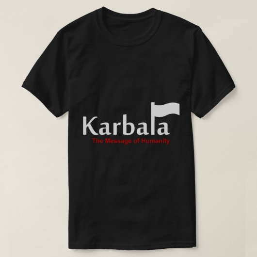 Karbala A Message of Humanity T-shirt (Design voorkant)