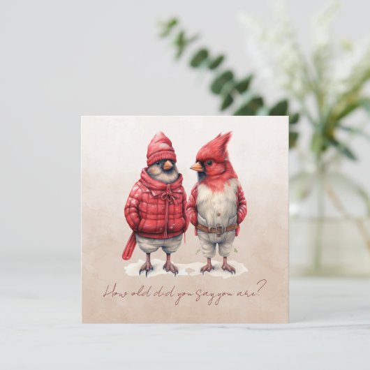 Kardinaal Verjaardag Kaart Hoe oud zei je dat je b (Staand voorkant)